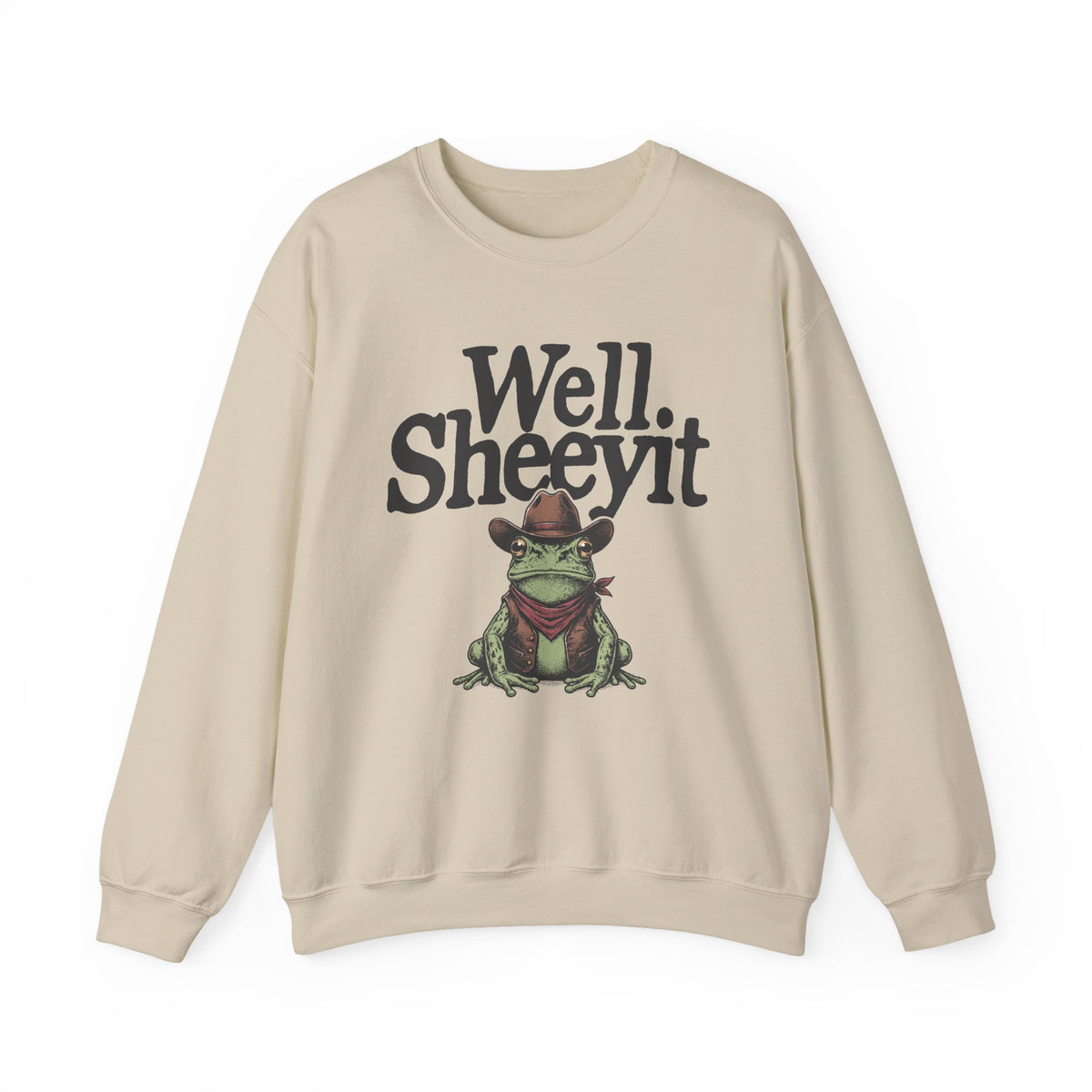 Well Sheeyit Sweatshirt