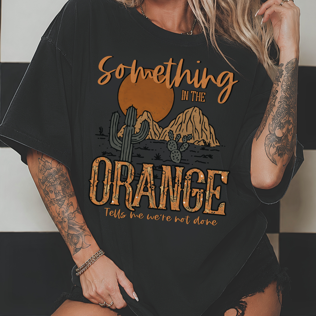 Something in the Orange Tee