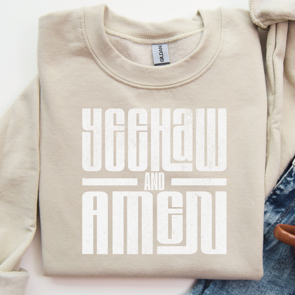 Yeehaw & Amen Sweatshirt