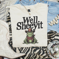 Well Sheeyit Tee